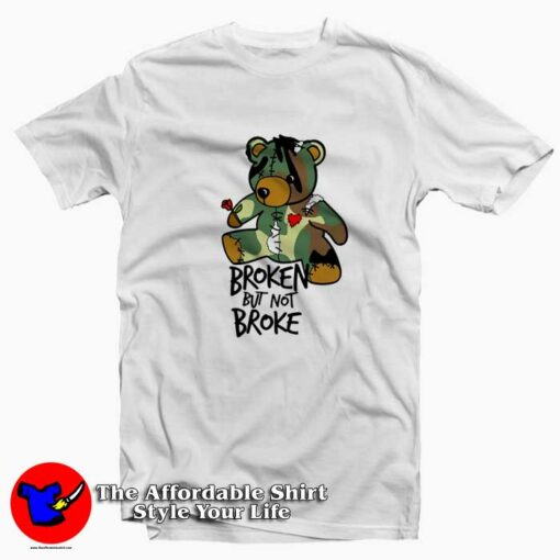 Bear Broken But Not Broke Graphic Unisex T-shirt On Sale