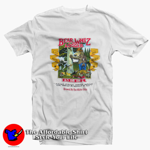 Bear Whiz Logger Beer Funny Vintage T-Shirt On Sale