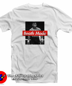 Beath Mode Mike Tyson T Shirt 1