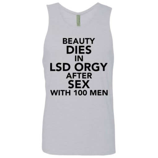 Beauty dies in lsd orgy after sex with 100 men shirt