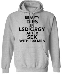 Beauty dies in lsd orgy after sex with 100 men shirt 3 Beauty dies in lsd orgy after sex with 100 men shirt 2