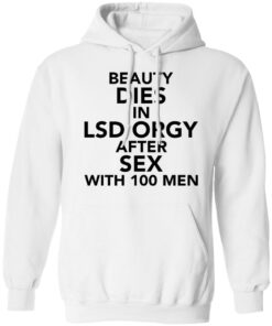 Beauty dies in lsd orgy after sex with 100 men shirt 4 Beauty dies in lsd orgy after sex with 100 men shirt 3