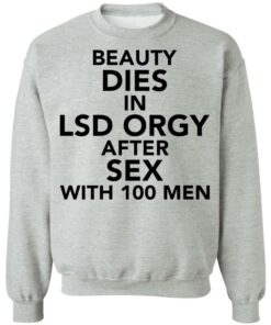 Beauty dies in lsd orgy after sex with 100 men shirt 5 Beauty dies in lsd orgy after sex with 100 men shirt 4