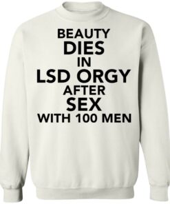 Beauty dies in lsd orgy after sex with 100 men shirt 6 Beauty dies in lsd orgy after sex with 100 men shirt 5