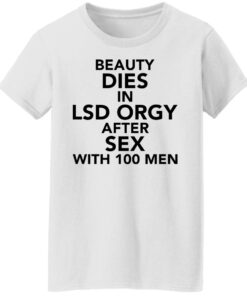 Beauty dies in lsd orgy after sex with 100 men shirt 8 Beauty dies in lsd orgy after sex with 100 men shirt 7