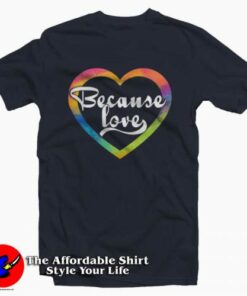 Because Love Valentines T-Shirt Gift Valentine’s Day Because Love Valentines T-Shirt Gift Valentine’s Day