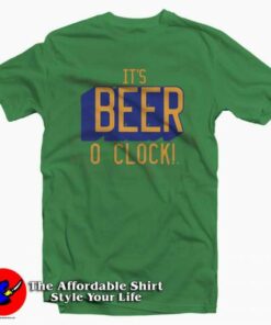 Beer O’Clock T-Shirt Gift Irish Day