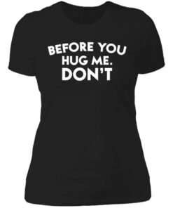 Before you hug me don't shirt 2 Before you hug me dont shirt 2