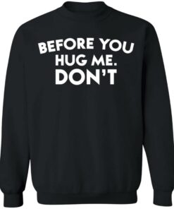 Before you hug me don't shirt 9 Before you hug me dont shirt 9
