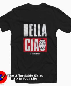 Bella Cia La Casa De Papel Unisex T-shirt On Sale Bella Cia La Casa De Papel Unisex T-shirt On Sale