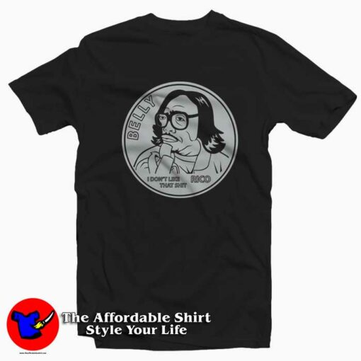 Belly Dont Like That Shit Rico Unisex T-shirt On Sale