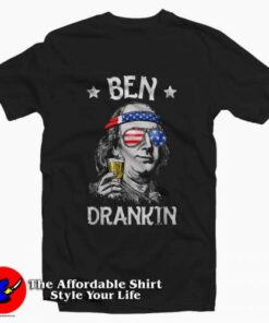 Ben Drankin Benjamin Franklin T-Shirt Gift Irish Day Ben Drankin Benjamin Franklin T-Shirt Gift Irish Day