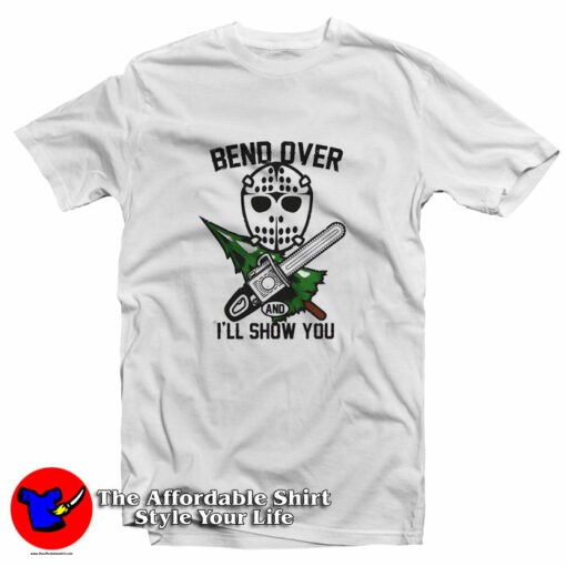 Bend Over And I’ll Show You Christmas T-Shirt