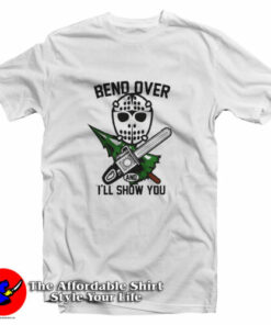 Bend Over And I’ll Show You Christmas T-Shirt Bend Over And I’ll Show You Christmas T-Shirt