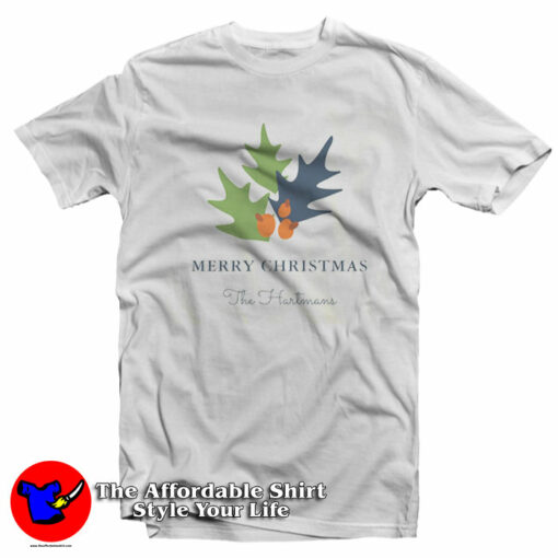 Berries and Leaves Merry Christmas The Hartmans T-Shirt On Sale