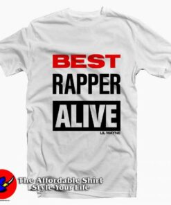 Best Rapper Alive Graphic Unisex T-Shirt On Sale