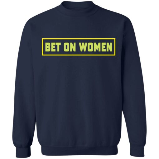 Bet on women shirt