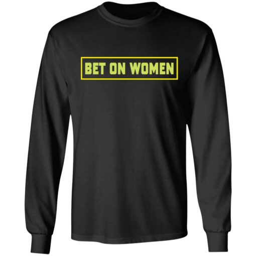 Bet on women shirt