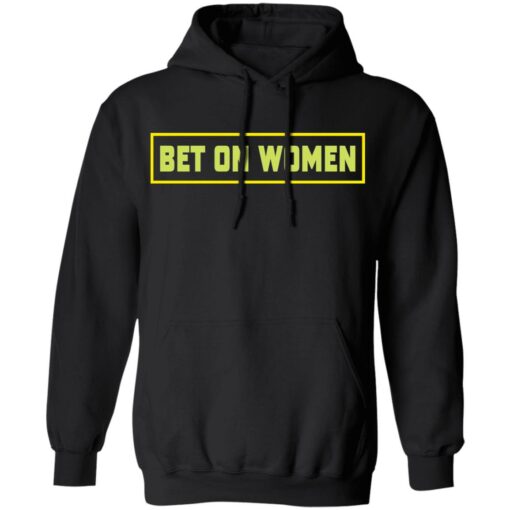 Bet on women shirt