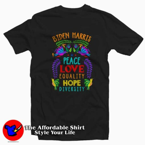 Biden Harris Peace Love Equality Unisex T-shirt On Sale