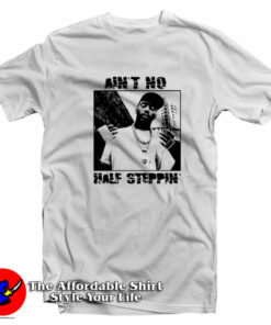 Big Daddy Aint No Half Steppin Hip Hop T-Shirt On Sale Big Daddy Aint No Half Steppin Hip Hop T-Shirt On Sale