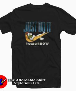 Big Dogs Nike Spoof Just Do It Tomorrow T-shirt On Sale Big Dogs Nike Spoof Just Do It Tomorrow T-shirt On Sale