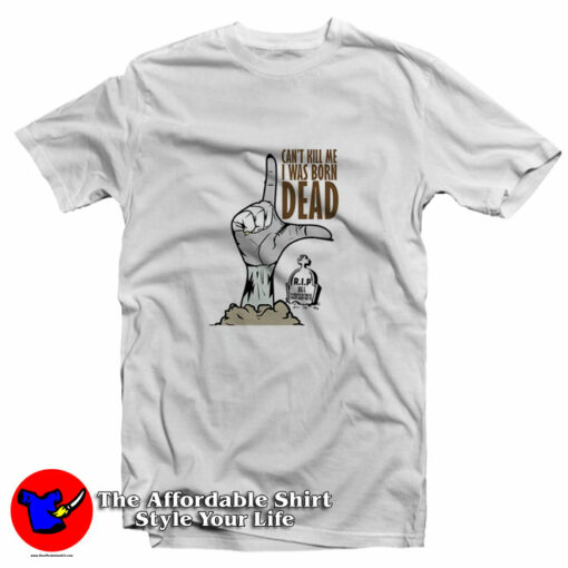 Big L You Can’t Kill Me I Was Born Dead Unisex T-Shirt On Sale