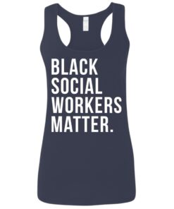 Black social workers matter shirt Black social workers matter shirt