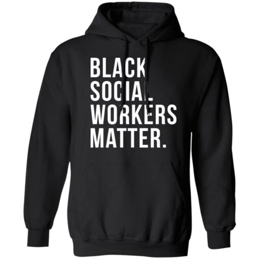 Black social workers matter shirt