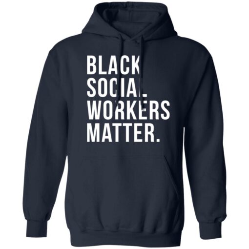 Black social workers matter shirt