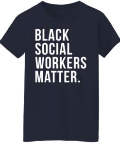 Black social workers matter shirt 9 Black social workers matter shirt 8