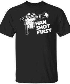 Blaster gun han shot first shirt Blaster gun han shot first shirt