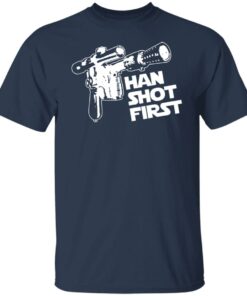 Blaster gun han shot first shirt 4 Blaster gun han shot first shirt 4