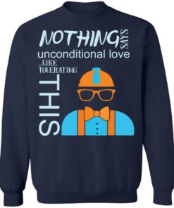 Blippis nothing says unconditional love like tolerating this shirt 3 Blippis nothing says unconditional love like tolerating this shirt 3