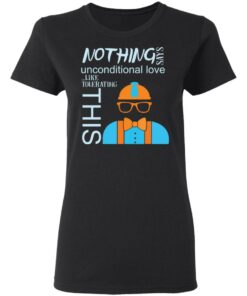 Blippis nothing says unconditional love like tolerating this shirt 5 Blippis nothing says unconditional love like tolerating this shirt 5