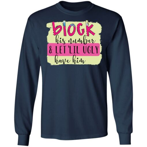 Block his number and let lil ugly have him shirt