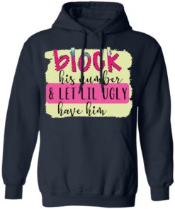 Block his number and let lil ugly have him shirt 6