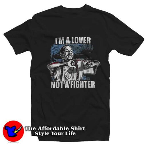 Blood Out Cruzito I’m A Lover Not Fighter T-Shirt On Sale