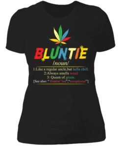 Bluntie noun 1 like a regular uncle but hella chill shirt 2 Bluntie noun 1 like a regular uncle but hella chill shirt 2