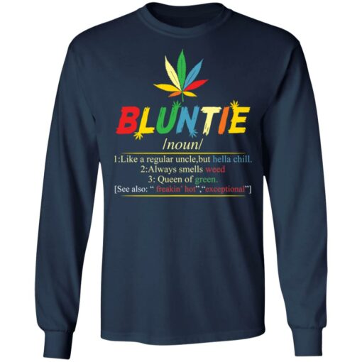 Bluntie noun 1 like a regular uncle but hella chill shirt