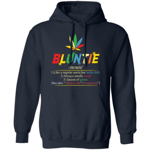 Bluntie noun 1 like a regular uncle but hella chill shirt