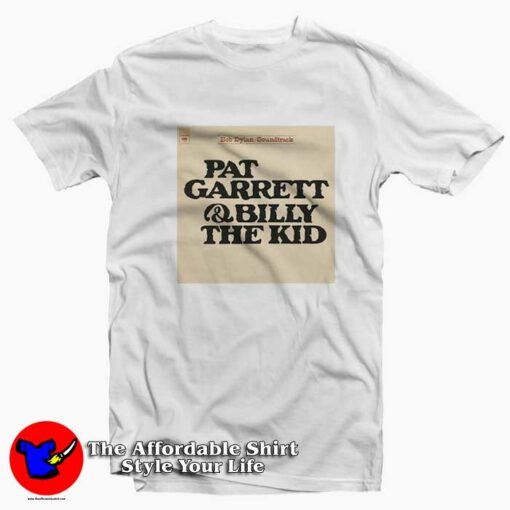 Bob Dylan Pat Garrett Billy The Kid Unisex T-shirt On Sale