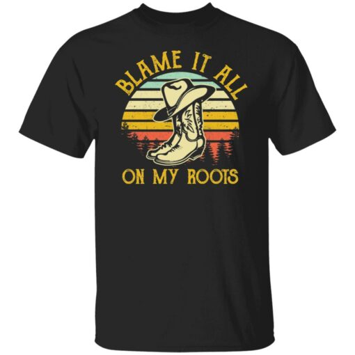 Boots blame it all on my roots vintage shirt