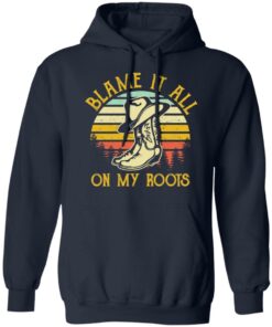 Boots blame it all on my roots vintage shirt 3