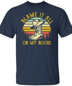 Boots blame it all on my roots vintage shirt 6