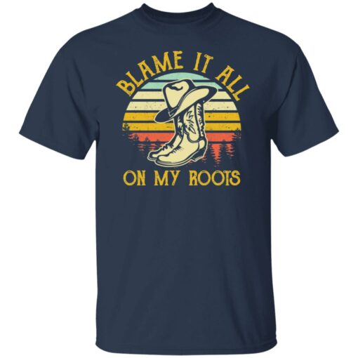 Boots blame it all on my roots vintage shirt