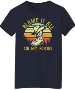 Boots blame it all on my roots vintage shirt 8