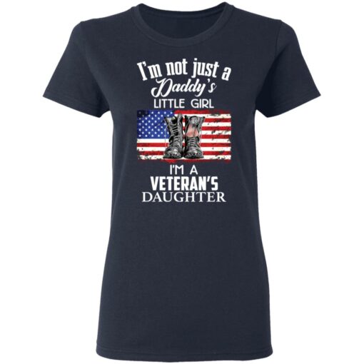 Boots i’m not just a daddy’s little girl i’m a veteran’s daughter shirt