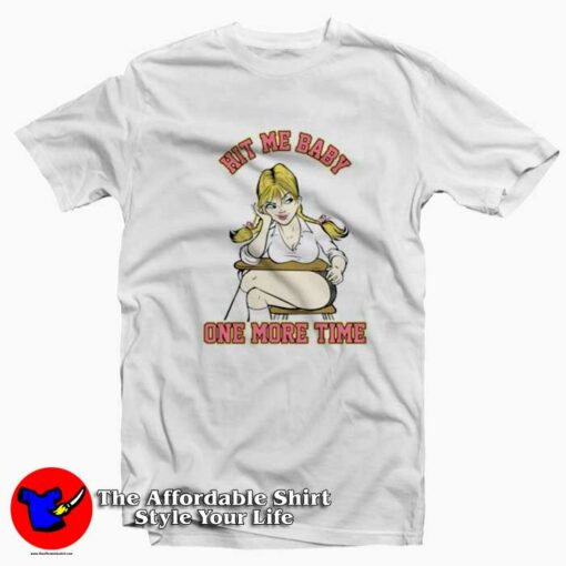 Britney Spears Hit Me Baby One More Time T-shirt On Sale