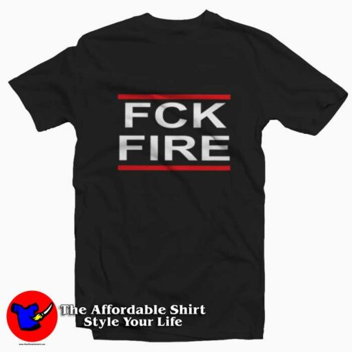 Cal Fire California FCK Fire Unisex T-shirt On Sale